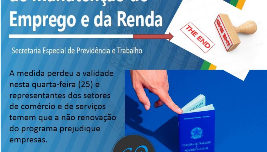 O fim do período de vigência do Benefício Emergencial de Preservação do Emprego e da Renda (BEm)