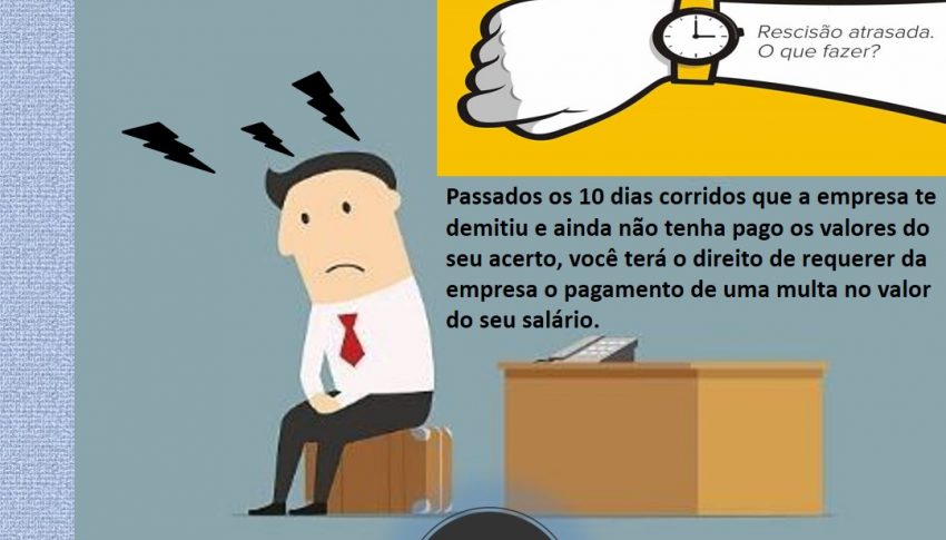 FUI DEMITIDO, E A EMPRESA NÃO ME PAGOU….